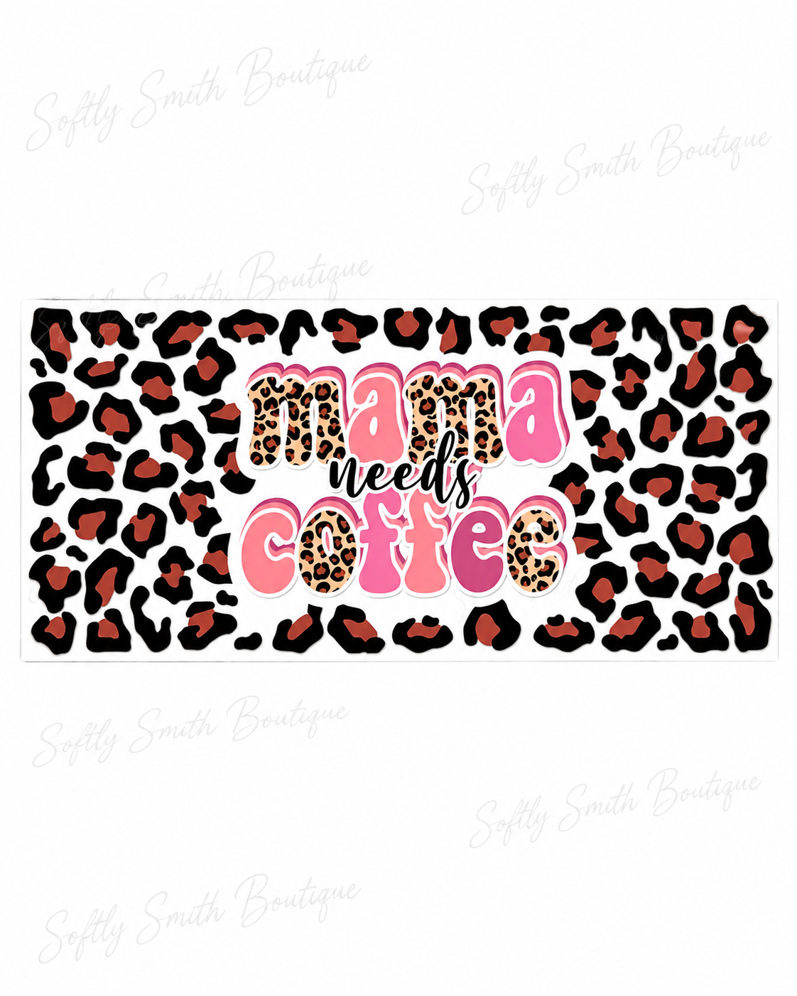 Mama Needs Coffee leopard print 16oz UV DTF wrap