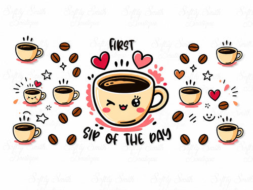 First sip of the day cute coffee cup 16oz UV DTF wrap