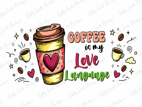 Coffee is my love language illustrated 16oz UV DTF cup wrap