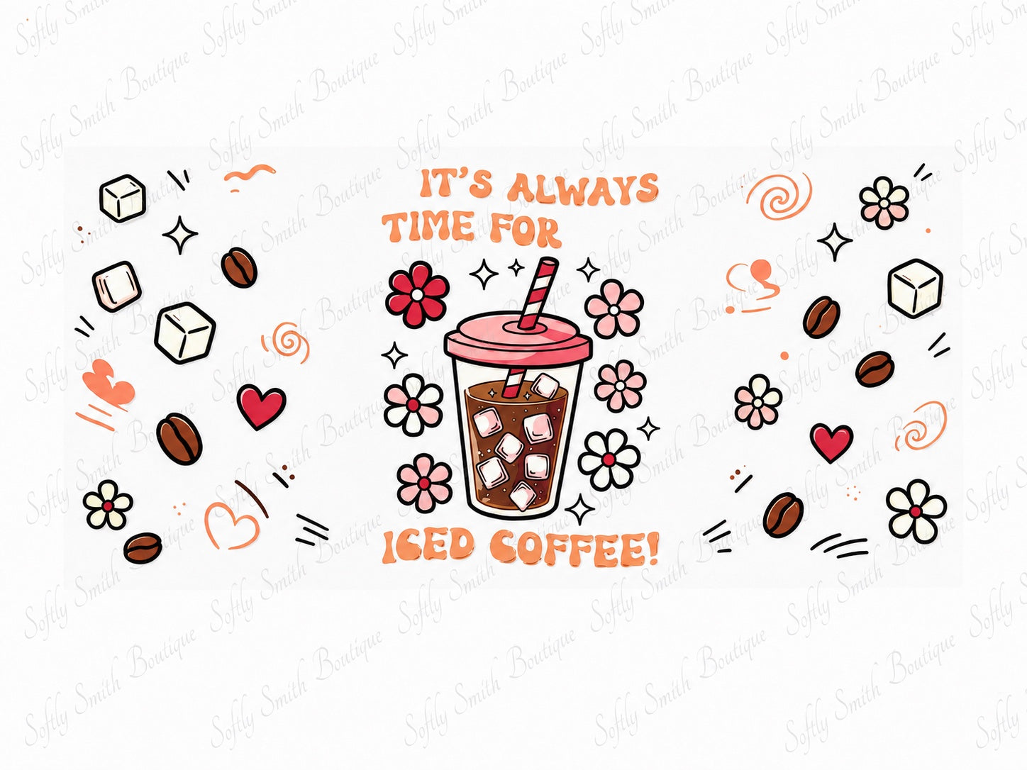 It's always time for iced coffee floral 16oz UV DTF cup wrap