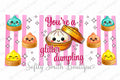542 You're a Glitter Dumpling pink stripe 16oz UV DTF wrap